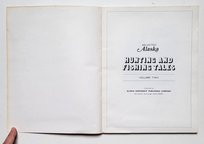 Selected Alaska Hunting and Fishing Tales: Volume 2
