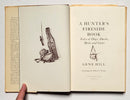 A Hunter’s Fireside Book: Tales of Dogs, Ducks, Birds and Guns