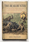 The Bear Hunter: The Life and Times of Robert Eager Bobo in the Canebrakes of the Old South