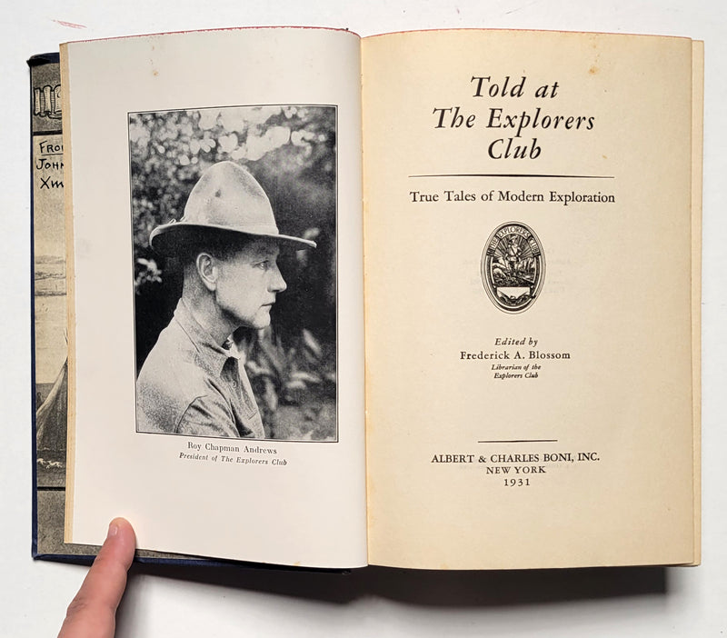 Told at the Explorers Club: True Tales of Modern Exploration