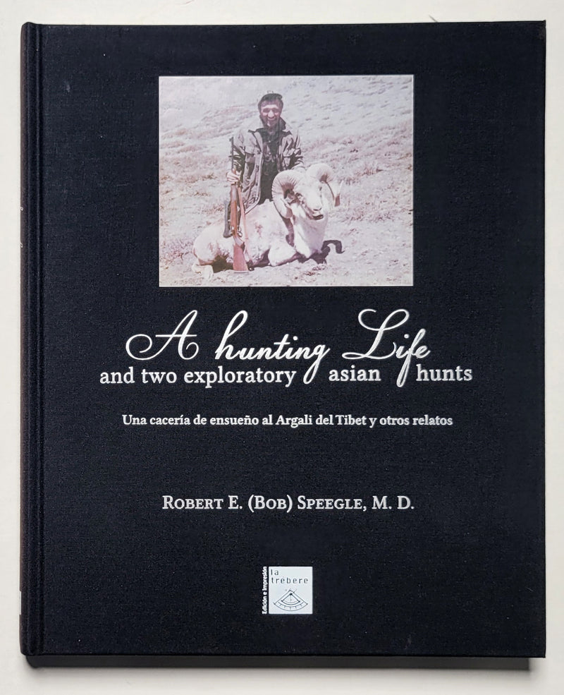 A Hunting Life and Two Exploratory Asian Hunts