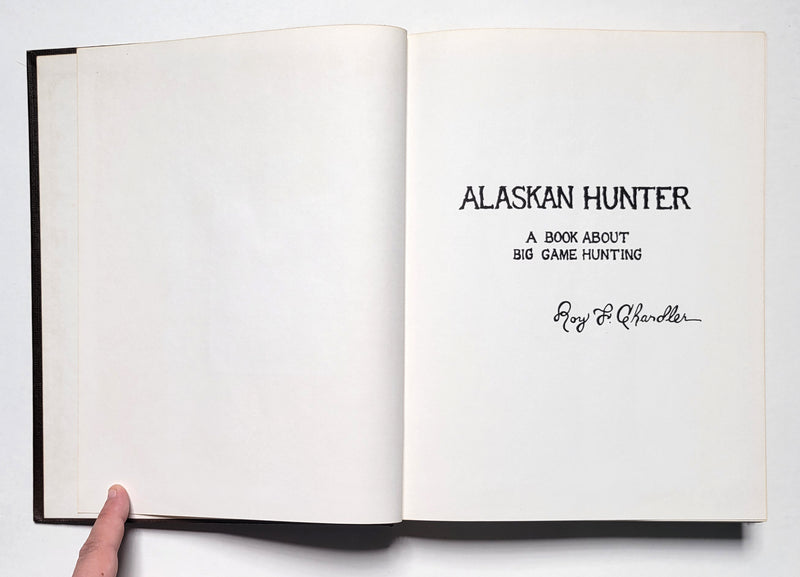 Alaskan Hunter: A Book about Big Game Hunting