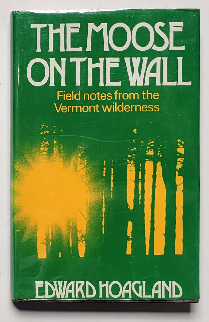 The Moose on the Wall: Field Notes from the Vermont Wilderness