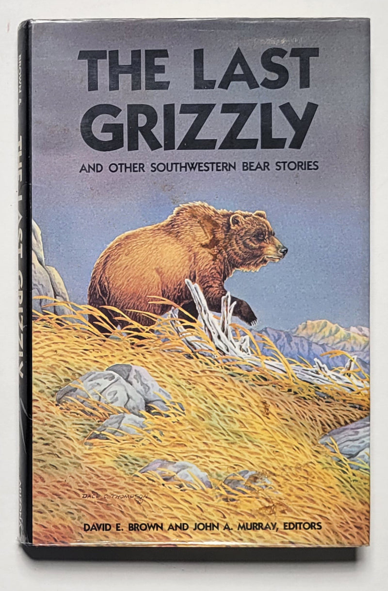 The Last Grizzly and Other Southwestern Bear Stories