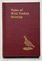 Tales of Wild Turkey Hunting