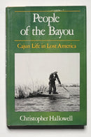 People of the Bayou: Cajun Life in Lost America