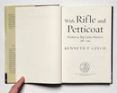 With Rifle and Petticoat: Women as Big Game Hunters, 1880-1940