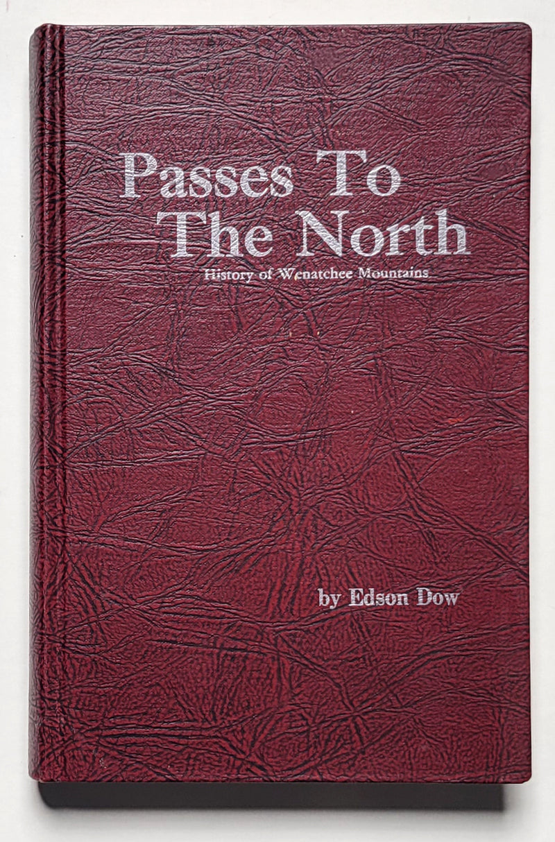Passes to the North: History of Wenatchee Mountains