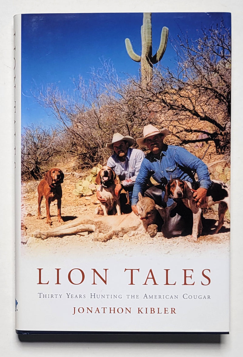 Lion Tales: Thirty Years Hunting the American Cougar