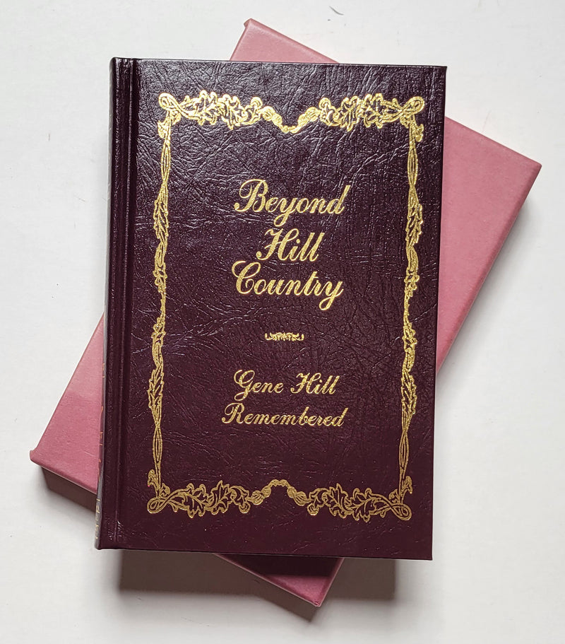 Beyond Hill Country: Gene Hill Remembered
