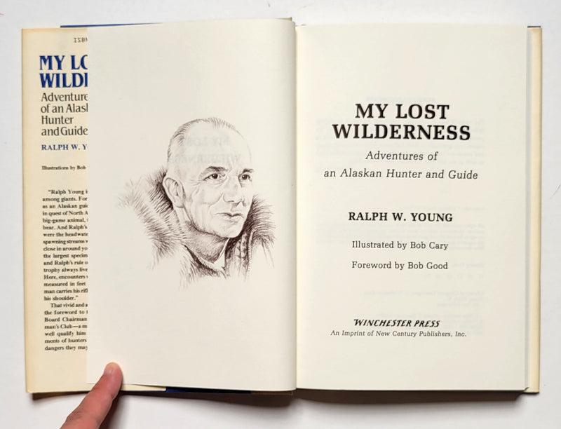 My Lost Wilderness: Adventures of an Alaskan Hunter and Guide