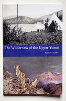 The Wilderness of the Upper Yukon