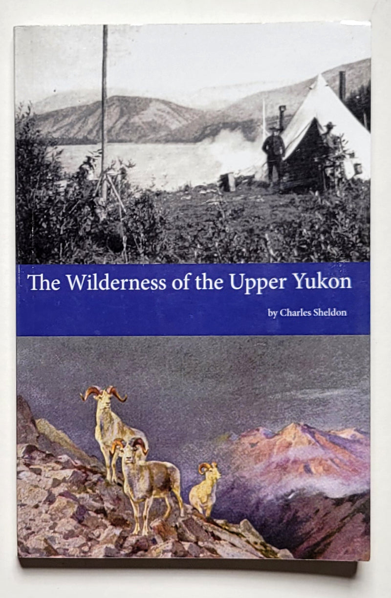 The Wilderness of the Upper Yukon
