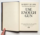 Use Enough Gun: On Hunting Big Game