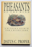 Pheasants of the Mind: A Hunter’s Search for a Mythic Bird