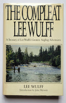 The Compleat Lee Wulff: A Treasury of Lee Wulff’s Greatest Angling Adventures