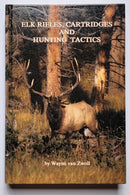 Elk Rifles, Cartridges and Hunting Tactics
