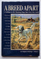 A Breed Apart: A Tribute to the Hunting Dogs that Own Our Souls