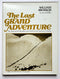 The Last Great Adventure: The Story of the Klondike Gold Rush & the Opening of Alaska