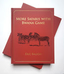 More Safaris with Bwana Game