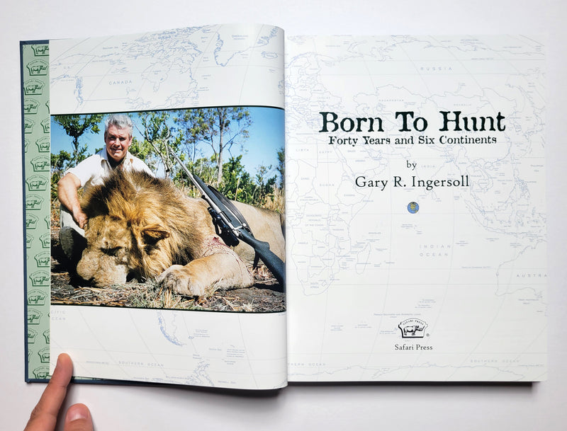 Born to Hunt: Forty Years and Six Continents