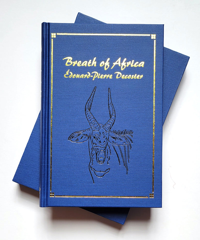 Breath of Africa: Beyond the Hunt—Chronicles of a Big-Game Hunter