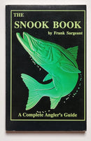 The Snook Book: A Complete Angler’s Guide