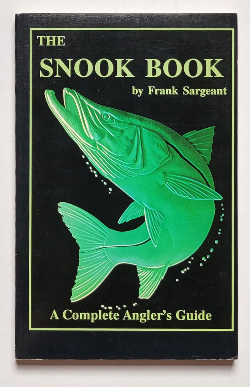 The Snook Book: A Complete Angler’s Guide