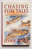 Chasing Fish Tales: A Freewheeling Year in the Life of an Angler