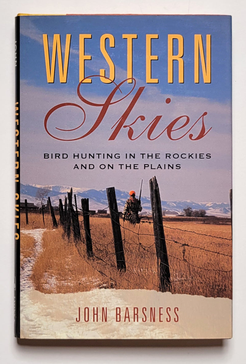Western Skies: Bird Hunting in the Rockies and on the Plains