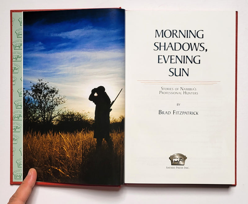 Morning Shadows, Evening Sun: Stories of Namibia’s Professional Hunters