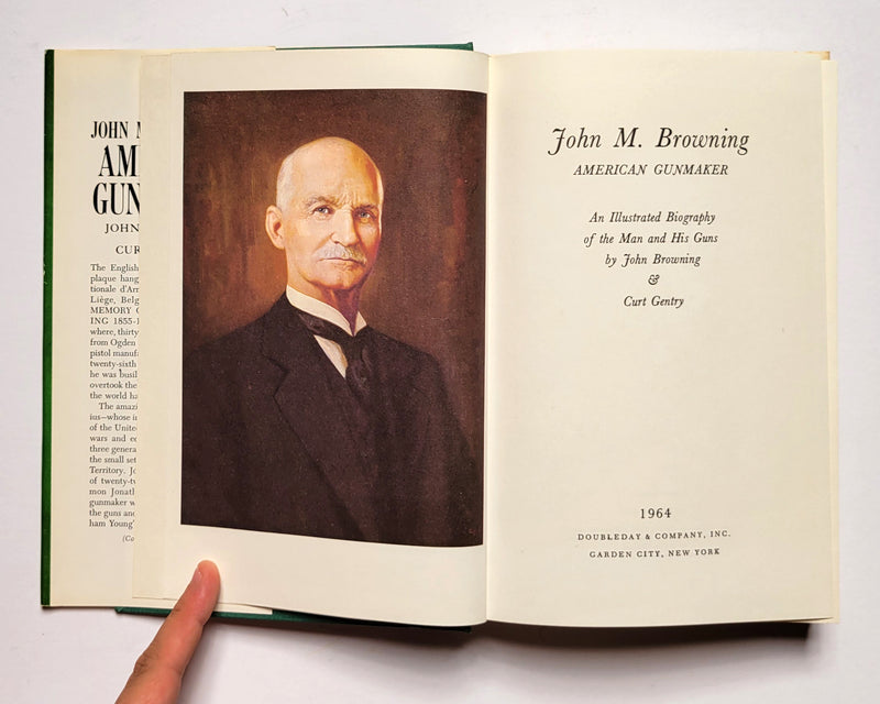 John M. Browning: American Gunmaker