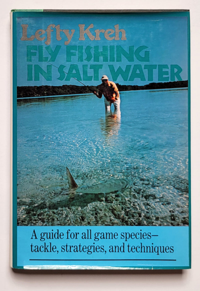 Fly-Fishing in Salt Water: A Guide for All Game Species