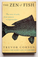 The Zen of Fish: The Story of Sushi from Samurai to Supermarket