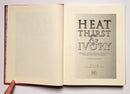 Heat, Thirst & Ivory