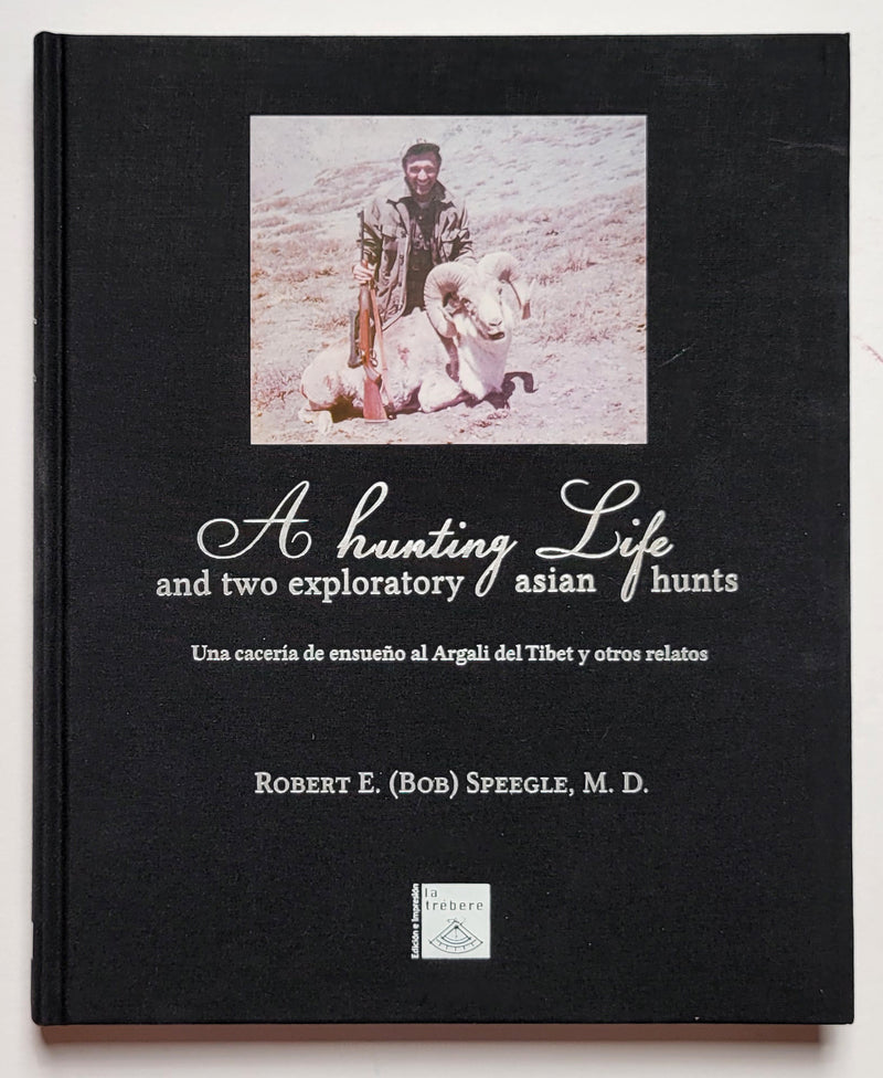 A Hunting Life and Two Exploratory Asian Hunts