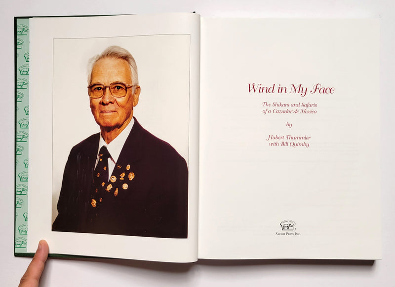 Wind in My Face: The Shikars and Safaris of a Cazador de Mexico