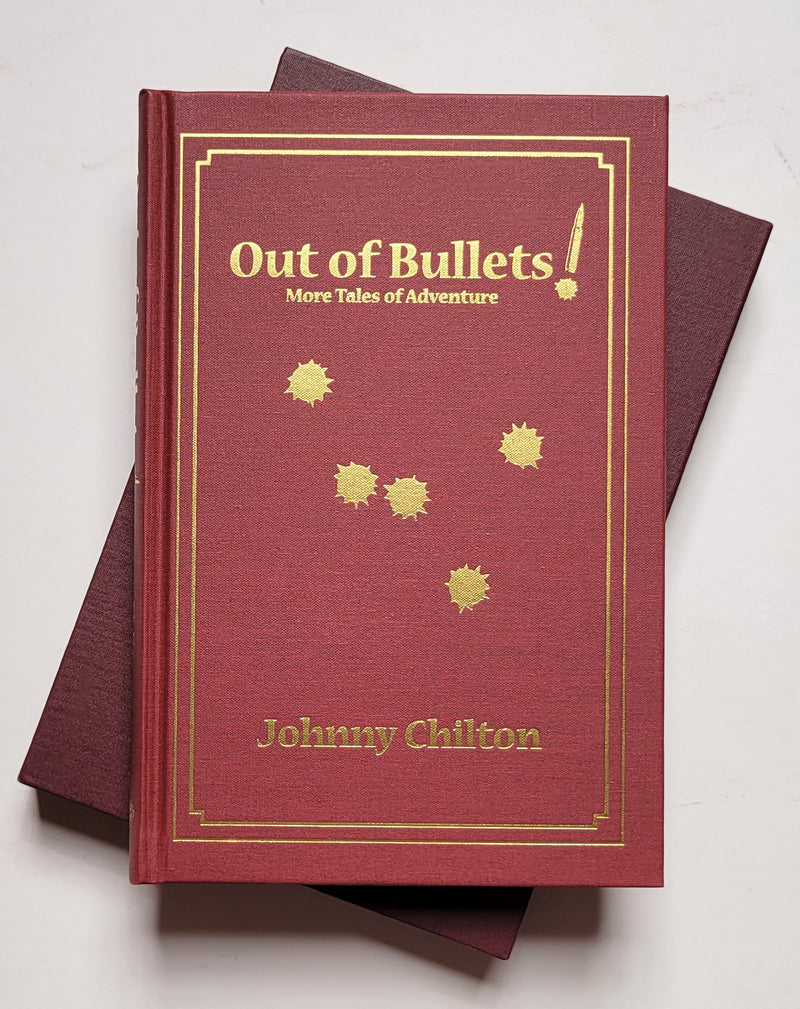 Out of Bullets: More Tales of Adventure