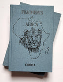 Fragments of Africa: Vignettes from a Hunter’s Life,1939-1998