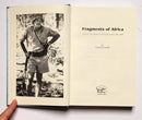 Fragments of Africa: Vignettes from a Hunter’s Life,1939-1998