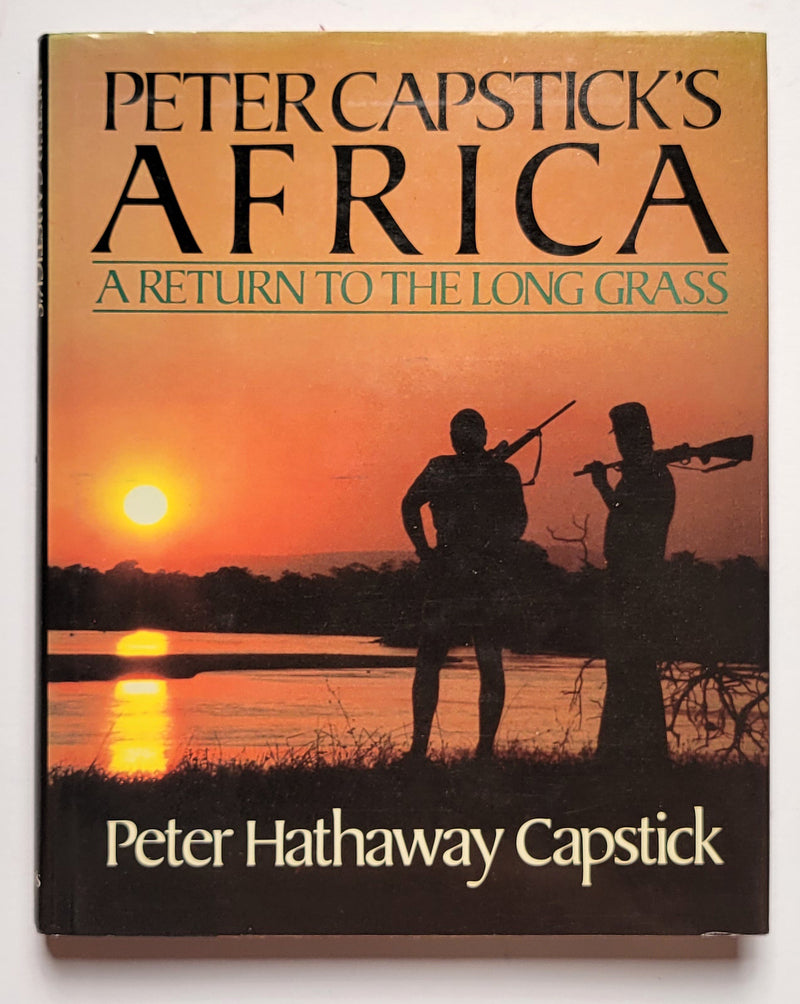 Peter Capstick’s Africa: A Return to the Long Grass