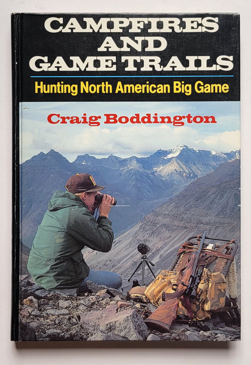 Campfires and Game Trails: Hunting North American Big Game