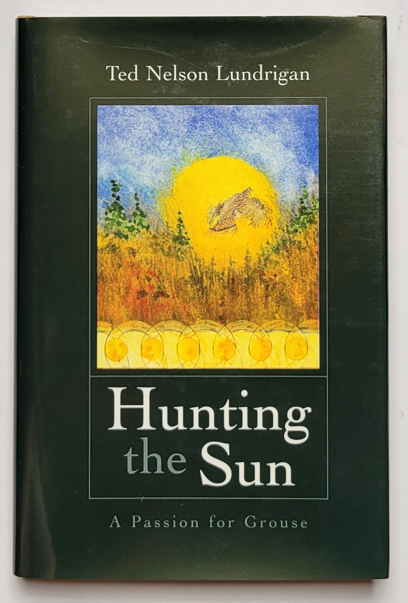 Hunting the Sun: A Passion for Grouse