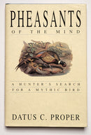 Pheasants of the Mind: A Hunter’s Search for a Mythic Bird