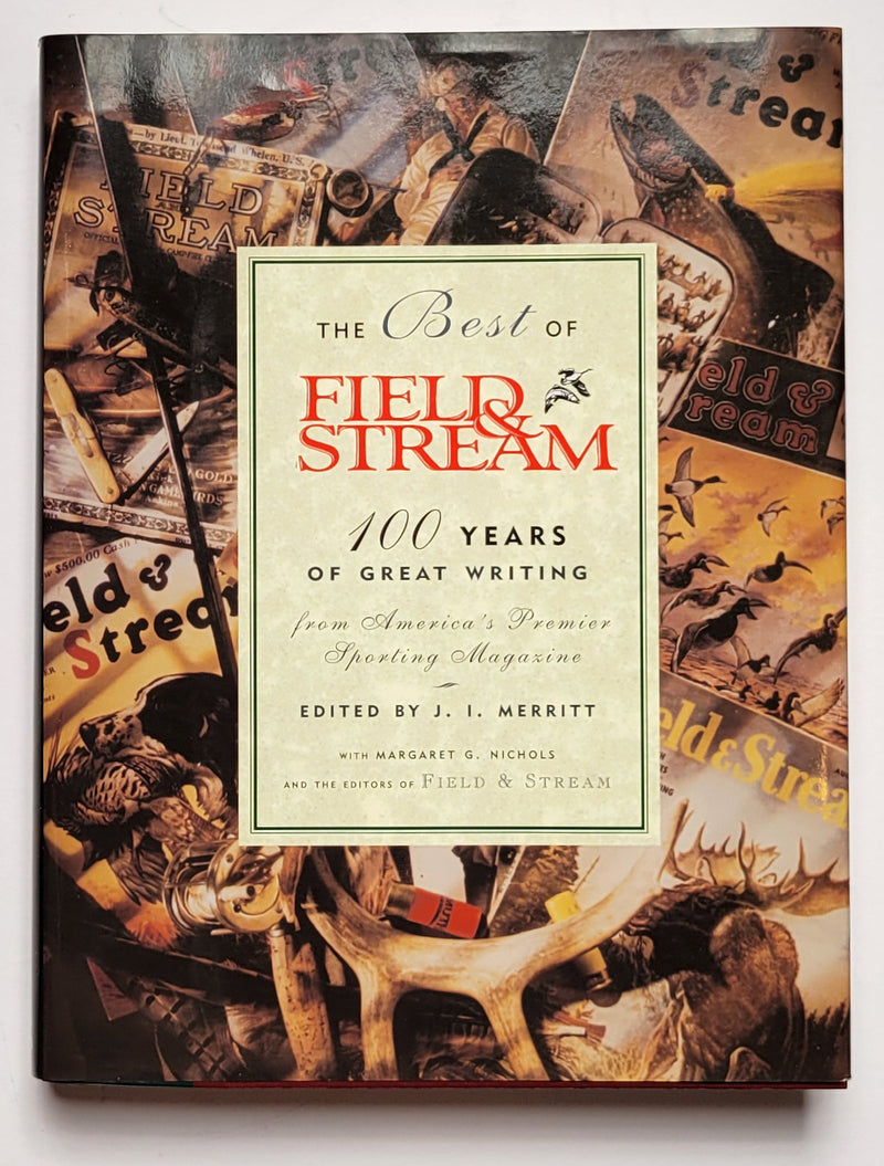 The Best of Field & Stream: 100 Years of Great Writing