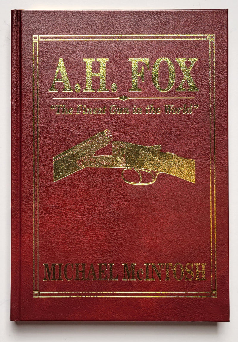 A. H. Fox: “The Finest Gun in the World.”