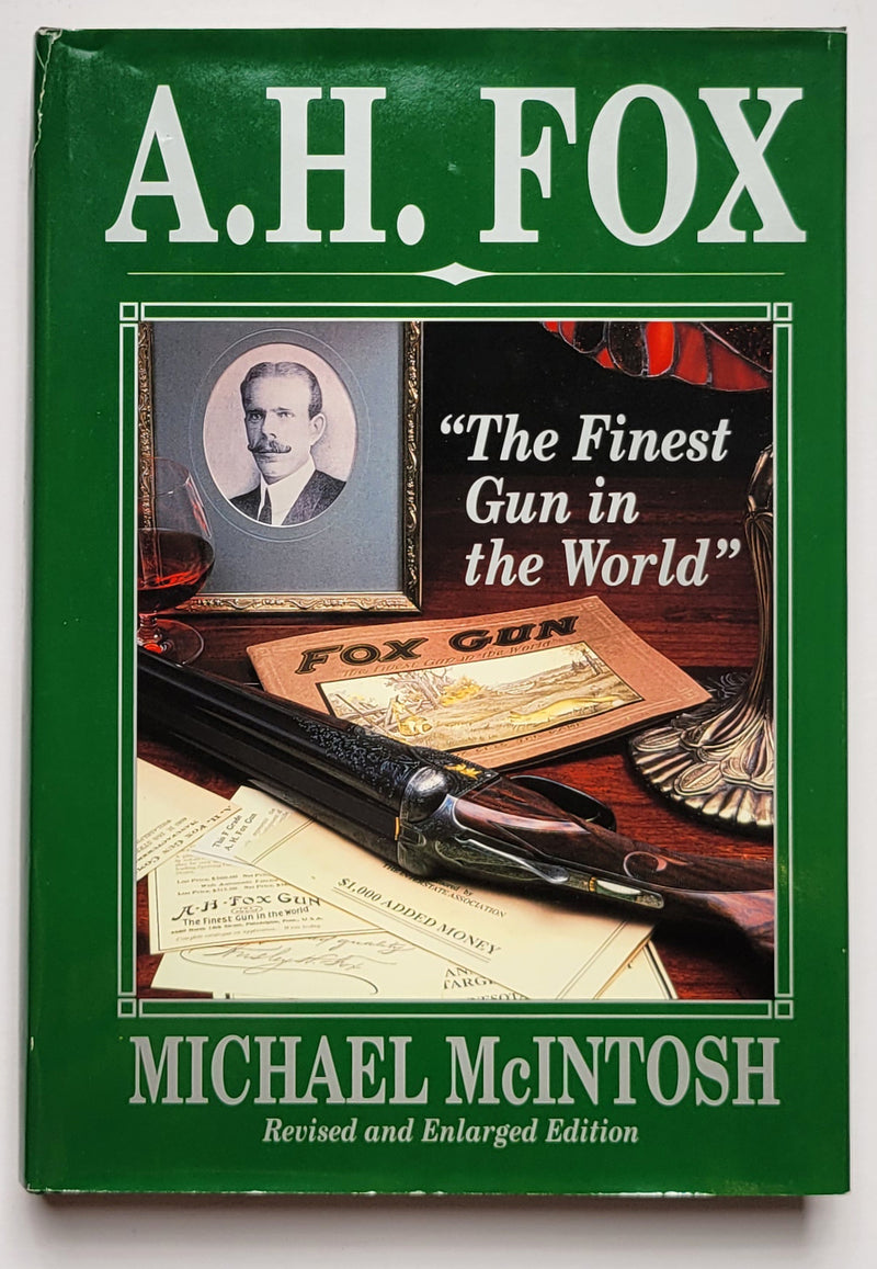 A. H. Fox: “The Finest Gun in the World.”