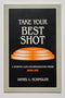 Take Your Best Shot: A Sporting Clays and Wingshooting Primer Book One