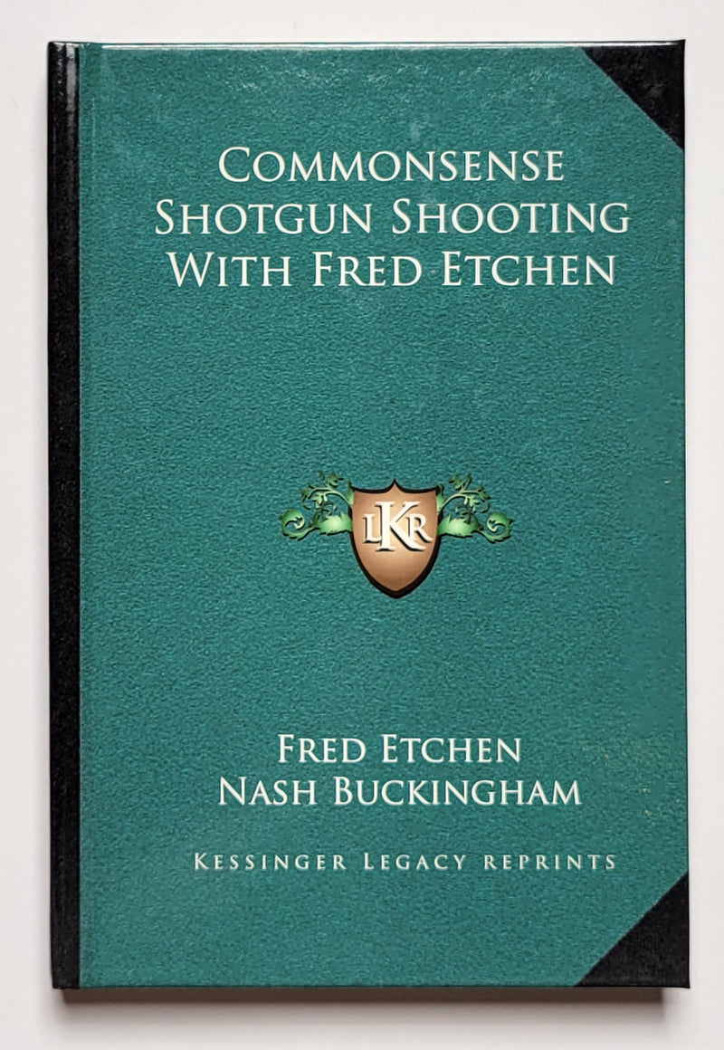 Commonsense Shotgun Shooting with Fred Etchen