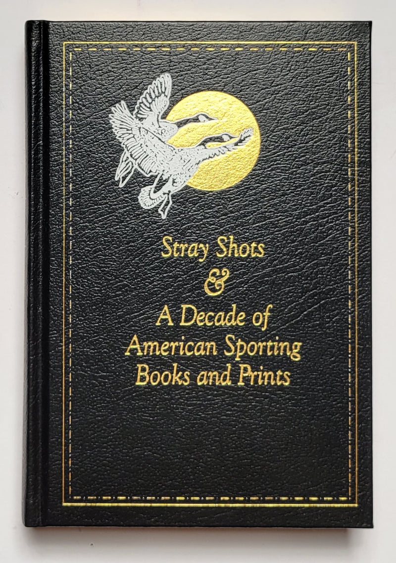 Stray Shots and A Decade of American Sporting Books and Print